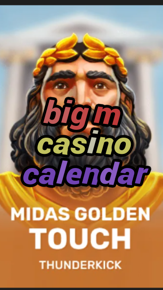 big m casino calendar-3xn3u5udepyz9m9w5iat.com
