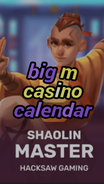 big m casino calendar-3xn3u5udepyz9m9w5iat.com